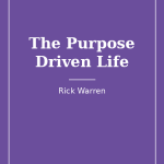 The Purpose Driven Life — Rick Warren